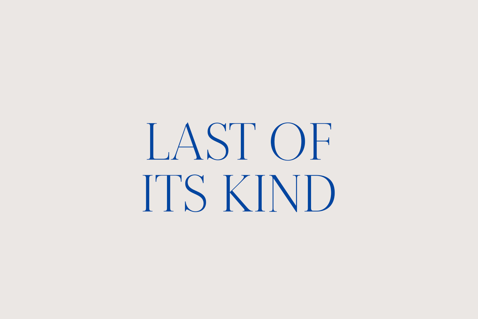 Lats of its kind - de sidste produkter af deres slags
